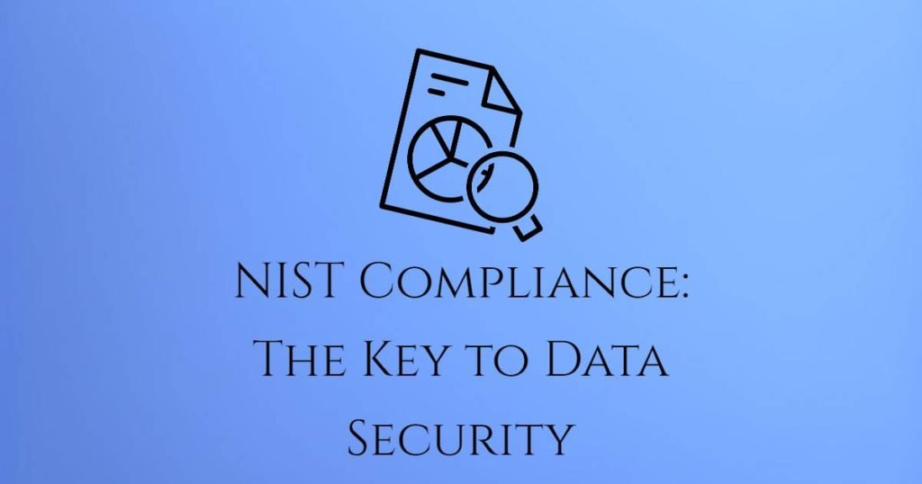 Nist Compliance The Key To Data Security