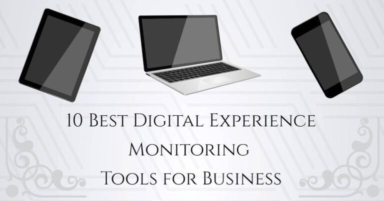 10 Best Digital Experience Monitoring Tools for Business