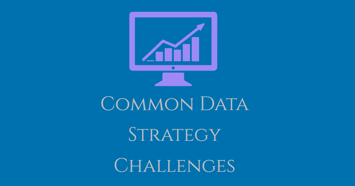 Common Data Strategy Challenges