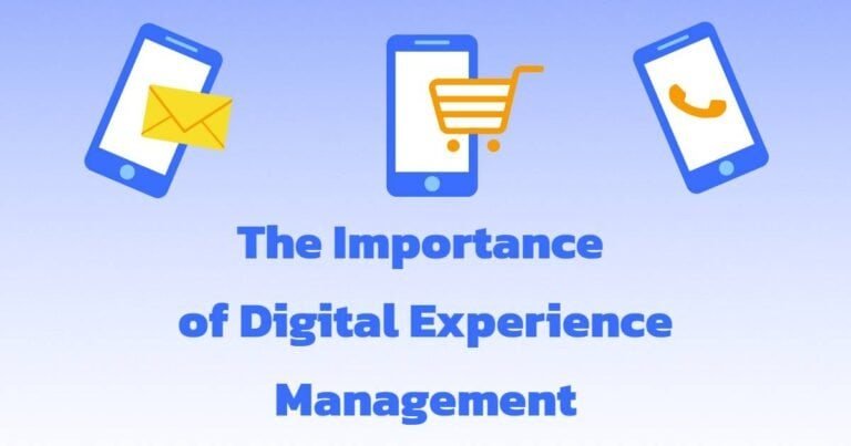The Importance of Digital Experience Management